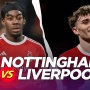 Prediksi Nottingham vs Liverpool di Liga Inggris: Preview, Skor hingga Live Streaming