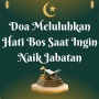 Doa Meluluhkan Hati Bos Saat Ingin Naik Jabatan, Lengkap Arab, Latin, dan Arti
