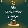 Niat Sholat Witir Tiga Rakaat Sendiri Lengkap Arab, Latin, dan Arti