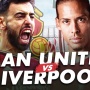 Prediksi Manchester United vs Liverpool di Perempat Final Piala FA: Preview, Skor, Link Live Streaming