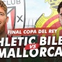 Link Live Streaming Athletic Bilbao vs Mallorca di Final Copa del Rey Malam Ini