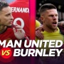 Link Live Streaming Manchester United vs Burnley dan Susunan Pemain, Liga Inggris 27 April