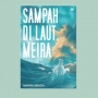 Sampah Bukan Akhir Cerita? Pelajaran dari Novel 'Sampah di Laut Meira'