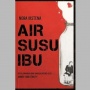 Ulasan Buku Air Susu Ibu: Benarkah Depresi Diturunkan ke Anak Melalui ASI?
