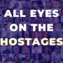 "All Eyes on Rafah" Menggema di Penjuru Dunia, Israel Latah Buat "All Eyes on The Hostages" sebagai Tandingan