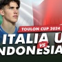 Prediksi Timnas Indonesia U-20 vs Italia U-21 di Toulon Cup 2024: Preview, Skor, Link Live Streaming