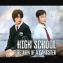 Review Jujur High School Return of a Gangster: Dramanya Pendek tapi Bikin Nagih!