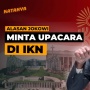 Permintaan Jokowi di Akhir Masa Jabatanya, Upacara Kemerdekaan di IKN? #KATANYA