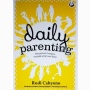 Ulasan Buku 'Daily Parenting', Panduan Mengasuh Anak untuk Para Orang Tua