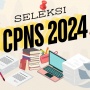 Cara Cek Jumlah Pendaftar CPNS 2024, Pantau di 3 Link Ini!
