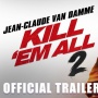 Jean-Claude Van Damme Comeback di Film Kill 'Em All 2, Intip Trailernya