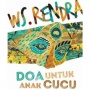 Pelanggaran HAM Berat Era Orde Baru dalam Antologi Puisi Doa untuk Anak Cucu Karya W.S. Rendra