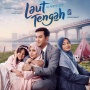 Sinopsis Laut Tengah, Film Bergenre Drama Religi Rasa Drakor