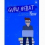 Kriteria Guru Profesional dalam Buku Menjadi Guru Hebat Zaman Now