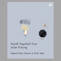 Review Buku 'Masih Ingatkah Kau Jalan Pulang', Puisi dari Penulis Lintas Generasi