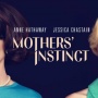 Aksi Anne Hathaway Jadi Manipulator Ulung dalam Film Mothers' Instinct