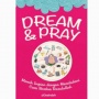 Kunci Meraih Sukses Lewat Buku Dream and Pray