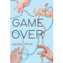 Ulasan Novel Game Over, Kisah Romansa Dua Manusia dengan Sifat yang Berbeda