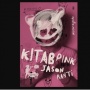 Mengulas dan Menyelami Kehidupan Lewat Buku Kitab Pink karya Jason Ranti