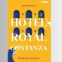 Ulasan Novel Hotel Royal Costanza: Kisah Seorang Jurnalis yang Disandera