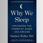 Ulasan Buku Why We Sleep: Pentingnya Tidur Bagi Kesehatan Tubuh dan Mental