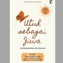 Ulasan Buku Utuh Sebagai Jiwa: Saat Menghadapi Depresi dan Kecemasan