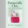 Sejahtera Finansial dengan Gaya Hidup Elegan Melalui Buku Financially Chic