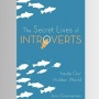 Buku The Secret Live of Introverts: Menyelami Dunia Introvert Lebih Dalam