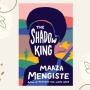 Ulasan Buku The Shadow King: Sejarah Pahlawan Perempuan yang Jarang Dibahas