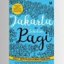 Ulasan Novel Jakarta Sebelum Pagi: Hiruk Pikuk Kehidupan Ibukota