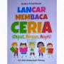 Ulasan Buku Panduan Lancar Membaca CERIA, Ajari Anak Membaca Sejak Dini