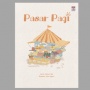 Ulasan Buku Pasar Pagi, Kisah Unik tentang Berbelanja di Pasar Tradisional
