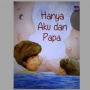 Ulasan Buku Hanya Aku dan Papa, Kisah Teladan tentang Co-Parenting