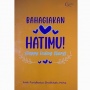 Ulasan Buku Bahagiakan Hatimu, Menjalani Hidup dengan Penuh Kebahagiaan