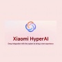 Xiaomi Umumkan Fitur HyperAI Baru untuk Pengguna Global