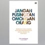 Ulasan Buku Jangan Pusingkan Omongan Orang: Kiat Menghadapi Komentar Julid