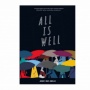 Ulasan Novel All is Well: Proses Perjalanan untuk Sampai ke Tujuan