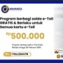 Cek Fakta: Program Saldo E-Toll Gratis Rp500.000