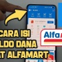 Panduan Lengkap Isi Saldo DANA di Alfamart, Cuma Butuh 5 Menit!