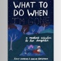 Buku What to Do When I'm Gone: Kehangatan Hubungan Antara Ibu dan Anak