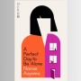 Buku A Perfect Day to Be Alone: Perjalanan Menuju Kedewasaan di Usia 20-an
