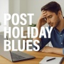 Liburan Usai, Mood Ambyar? Kenalan Dulu Sama Post Holiday Blues