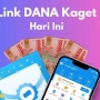 Serbu Link Saldo DANA Kaget Gratis Hari Ini 16 April 2025, Jangan Sampai Kehabisan