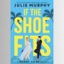 Ulasan Novel If the Shoe Fits:Kisah Cinderella Modern dalam Menemukan Cinta