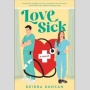 Ulasan Novel Love Sick: Menghadapi Cinta dan Ambisi di Dunia Kedokteran