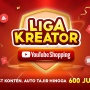 Auto Tajir Hingga Rp600 Juta Bersama Shopee, Lewat Post Konten Liga Kreator YouTube Shopping!