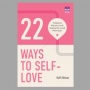 Ulasan Buku 22 Ways to Self-Love, Cara Praktis untuk Mencintai Diri Sendiri