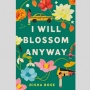 Ulasan Novel I Will Blossom Anyway: Antara Keluarga dan Kebebasan Diri