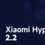 19 HP Xiaomi Kebagian HyperOS 2.2, Bawa Perubahan Besar Mirip iPhone