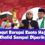 SUARA LIVE! Dugaan Korupsi Kuota Haji Gus Yaqut hingga Penemuan Juliana Pendaki Rinjani asal Brasil